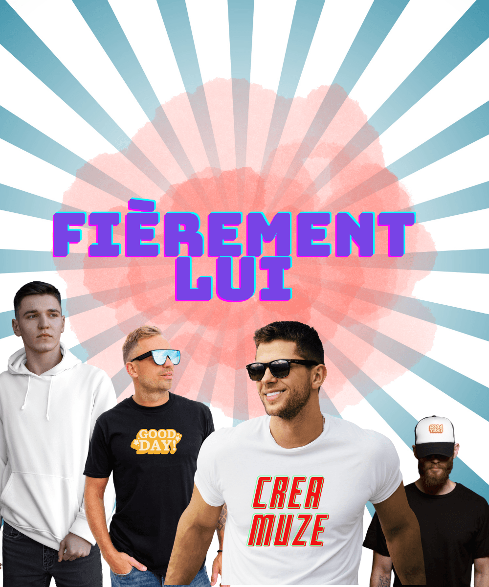Fièrement LUI - Crea Muze